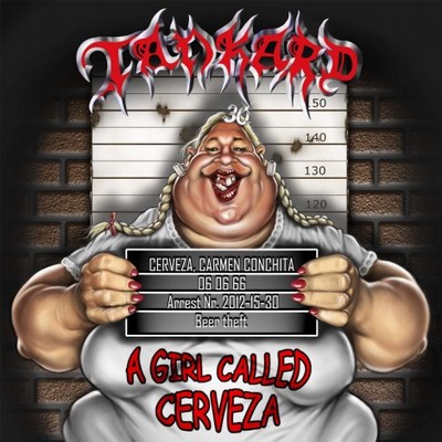 Кавер альбома Tankard - A Girl Called Cerveza
